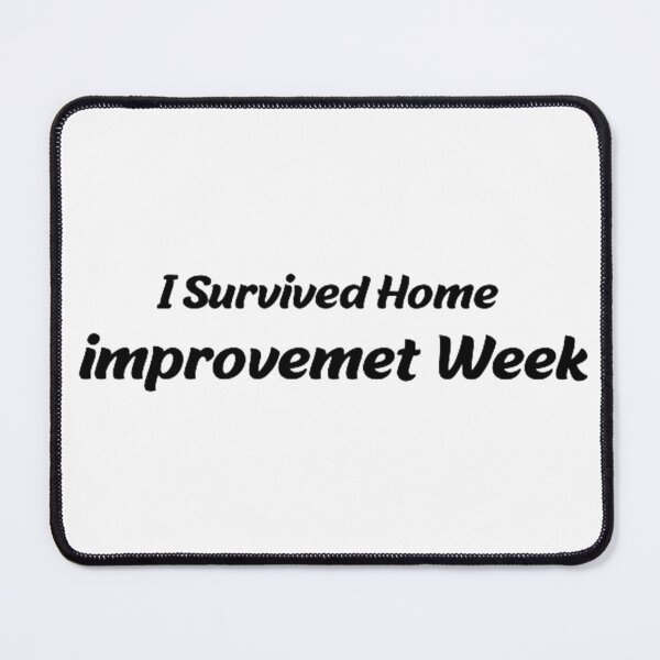 Item preview, I Survived Home improvement Week designed and sold by abdalla darabseh.
