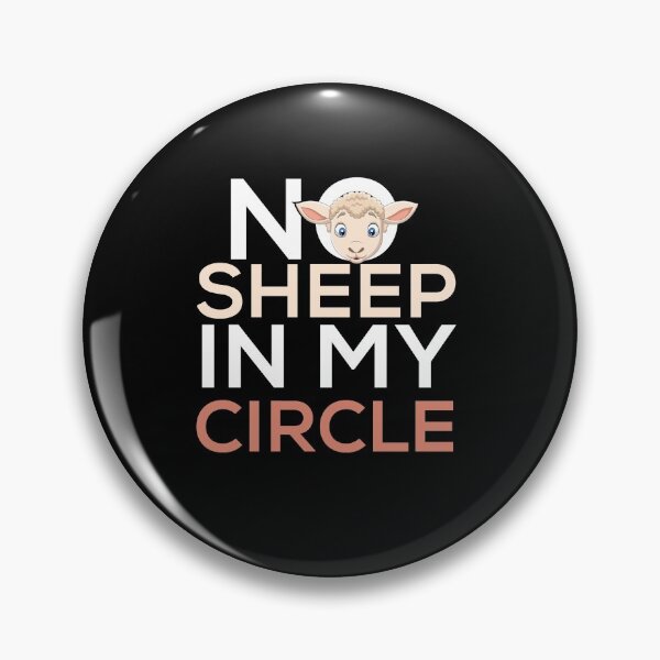 Artikelvorschau, No Sheep In My Circle Personality and Proud Friend Circle entworfen und verkauft von patroart.
