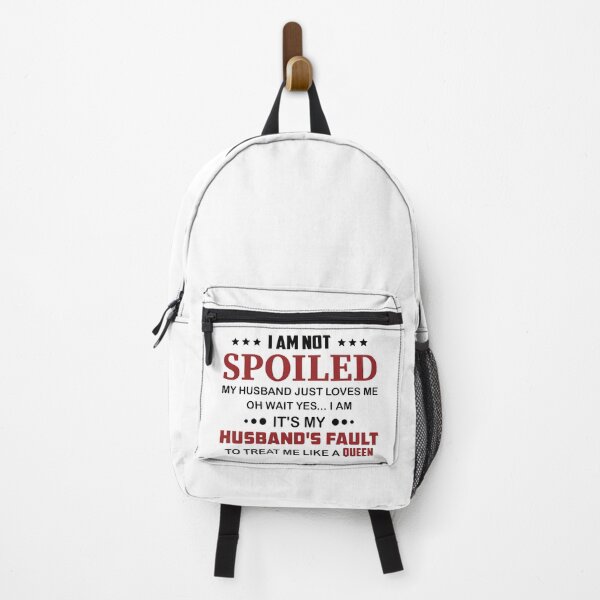 Item preview, I am not spoiled my husband just loves me oh wait yes i am it's my husband's fault to treat me like a queen designed and sold by hasanmasud.