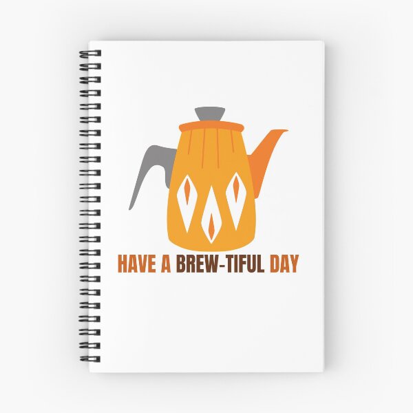 Item preview, Have a Brew-Tiful Day designed and sold by Peter Stawicki.
