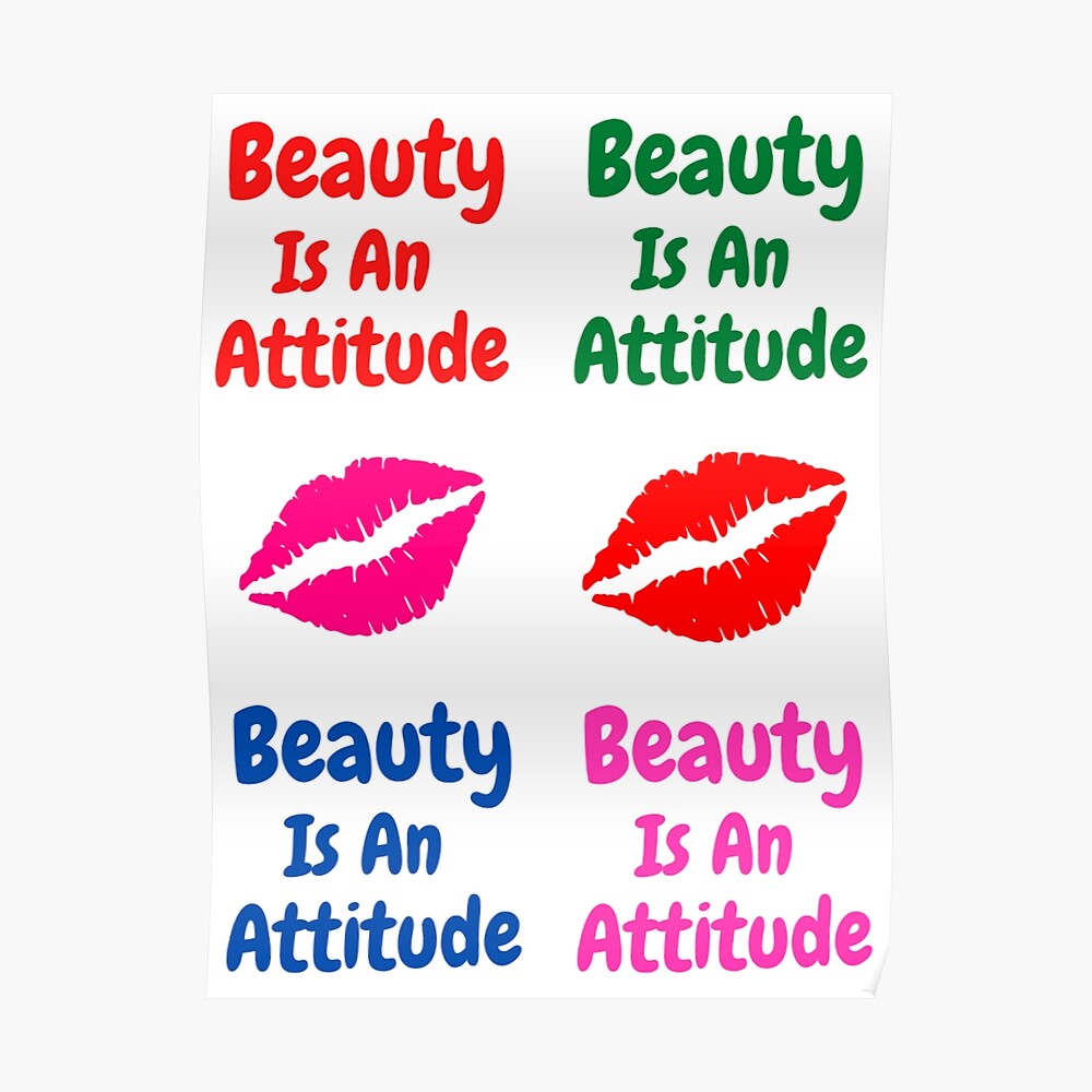 Beauty Is An Attitude Funny Sarcastic Beauty Quotes Lovers 