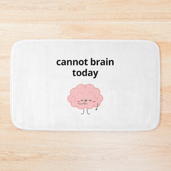 Item preview, Cannot brain today designed and sold by allysmar.