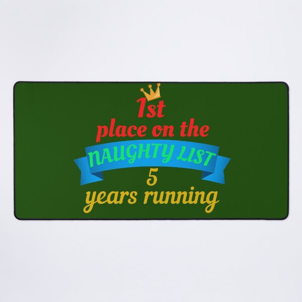 Item preview, First place, Naughty is the new nice, naughty list designed and sold by Pugnaciousprint.
