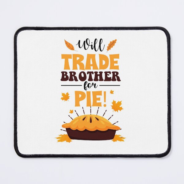 Item preview, Will Trade Brother For Pie Vector Art T-shirt Designs designed and sold by Cre8iveSkill.