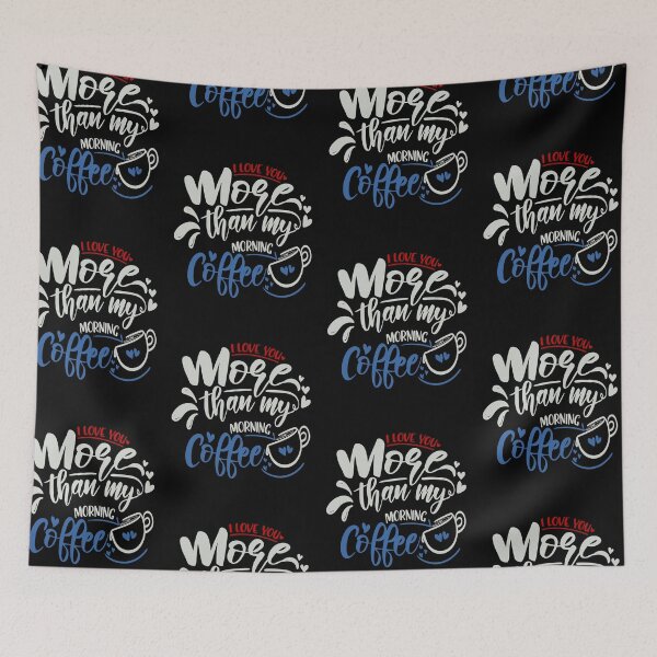 Item preview, I Love You More Than My Morning Coffee designed and sold by FOX1999-Design.