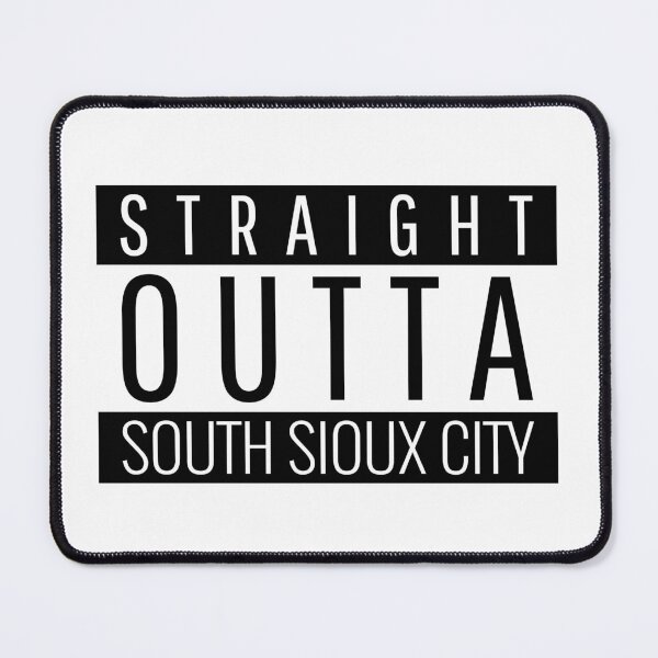 Item preview, Straight Outta South Sioux City Nebraska  designed and sold by Teelogic.