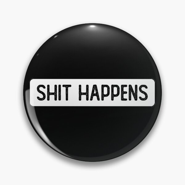Item preview, Shit Happens Funny designed and sold by Sour Soul.