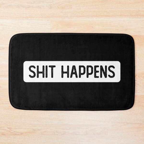 Item preview, Shit Happens Funny designed and sold by Sour Soul.