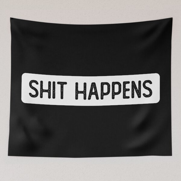 Item preview, Shit Happens Funny designed and sold by Sour Soul.