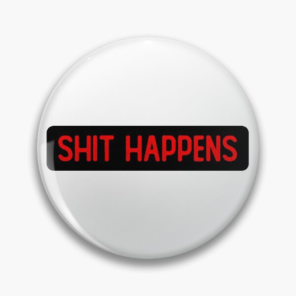 Item preview, Shit Happens Warning designed and sold by Sour Soul.