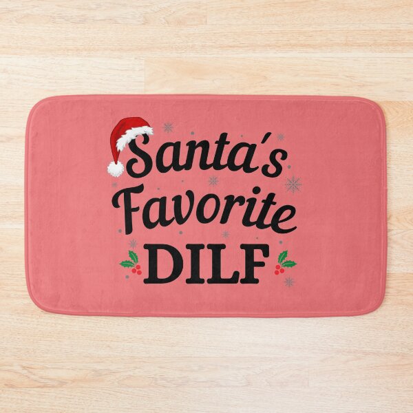Item preview, Santas Favorite DILF (black text)- Funny Christmas - Gift for Hot Dads designed and sold by CaitU.