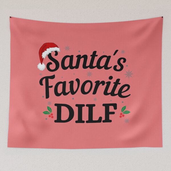 Item preview, Santas Favorite DILF (black text)- Funny Christmas - Gift for Hot Dads designed and sold by CaitU.