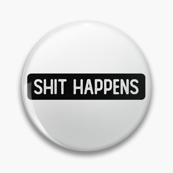 Item preview, Shit Happens Cool designed and sold by Sour Soul.