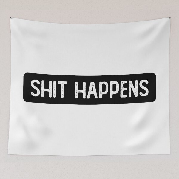 Item preview, Shit Happens Cool designed and sold by Sour Soul.