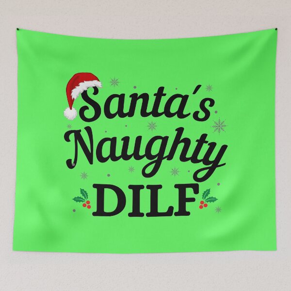 Item preview, Santas Naughty DILF (black text) - Funny Christmas - Gift for Hot Dads designed and sold by CaitU.