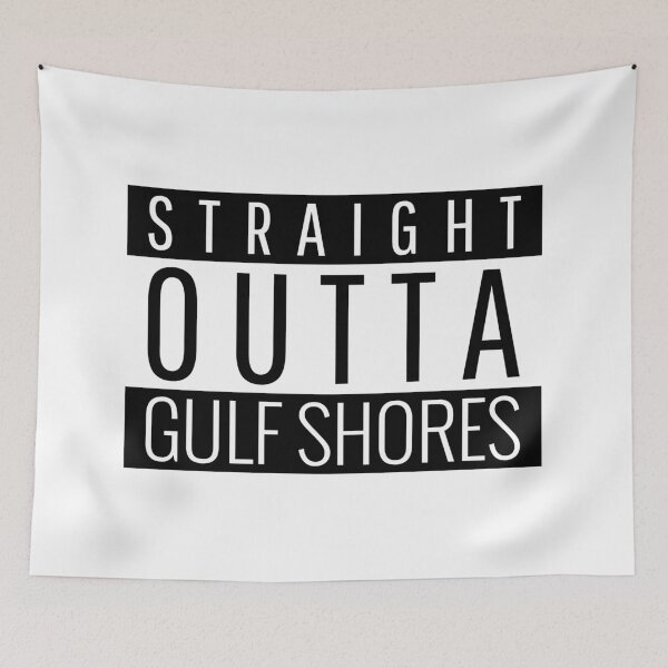 Item preview, Straight Outta Gulf Shores Alabama  designed and sold by Teelogic.