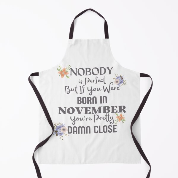 Item preview, November Birthday Quote Cute and Funny designed and sold by NishiiAgrawal.