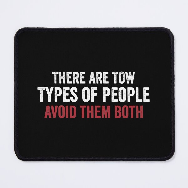 Item preview, Two type of people - there are two types of people avoid them both designed and sold by TINASTORESHOPE.