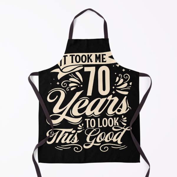 Item preview, It Took me 70 Years to Look This Good Best Birthday Quotes for Husband and Dad designed and sold by TINASTORESHOPE.