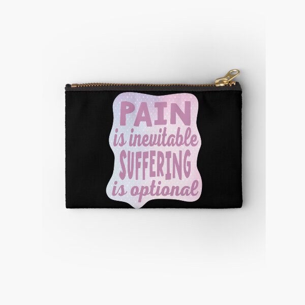Item preview, Pain Is Inevitable Suffering Is Optional designed and sold by samah82.
