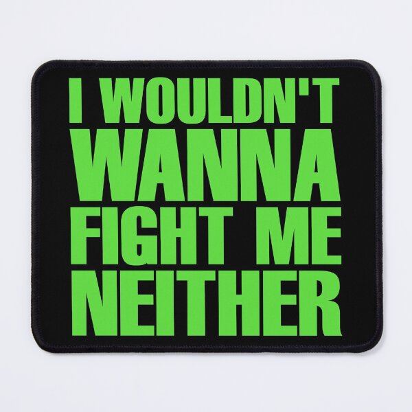 Item preview, I Wouldn't Wanna Fight Me Neither - Flash Thompson (Green) designed and sold by ForeverTobey.