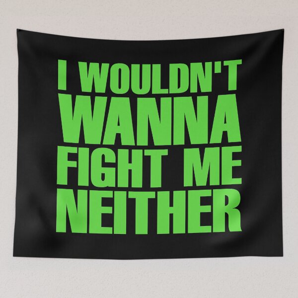 Item preview, I Wouldn't Wanna Fight Me Neither - Flash Thompson (Green) designed and sold by ForeverTobey.