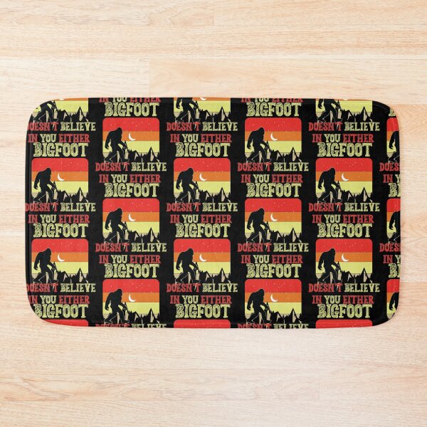 Item preview, Bigfoot Doesn't Believe In You Either designed and sold by DesignoresLTD.
