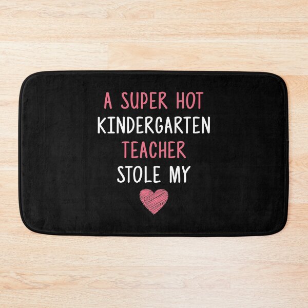 Item preview, A Super Hot Kindergarten Teacher Stole My Heart designed and sold by AuroraApparel.
