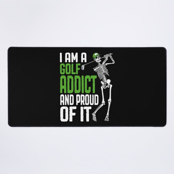Item preview, Proud Golf Addict Funny Golfing Skeleton Golfer Quote designed and sold by GrandeDuc.