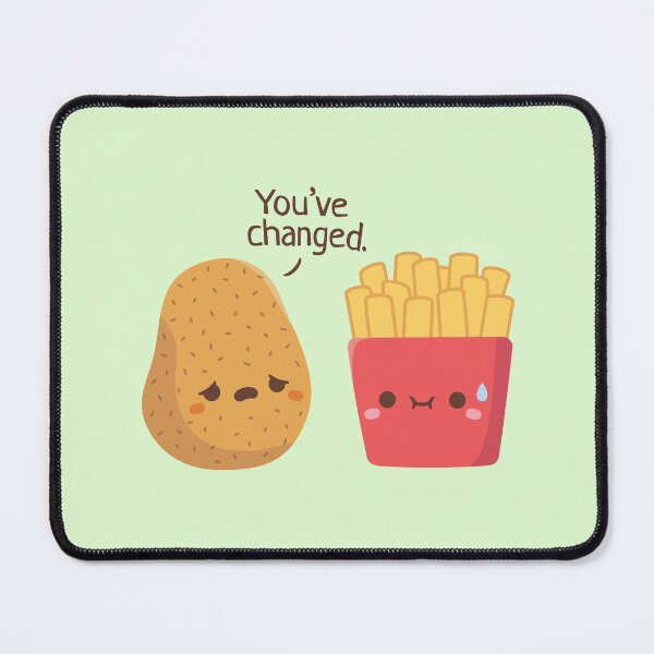 Item preview, Cute Potato And French Fries, You Have Changed designed and sold by rustydoodle.