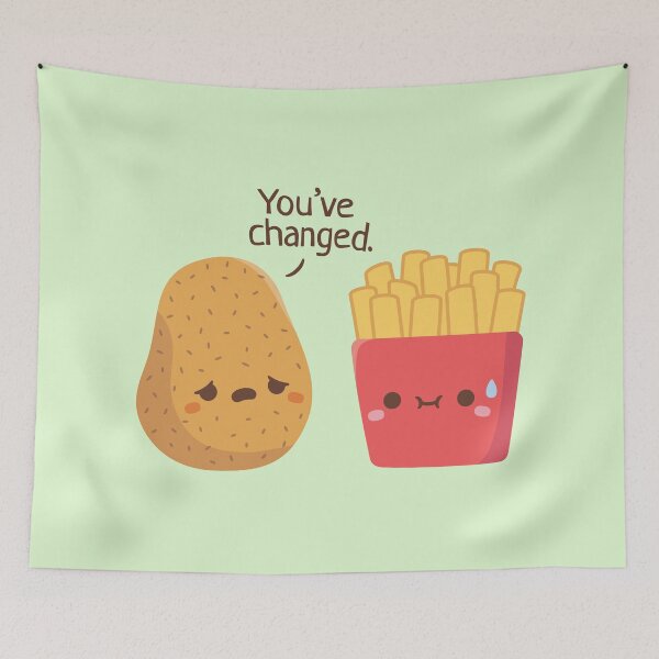 Item preview, Cute Potato And French Fries, You Have Changed designed and sold by rustydoodle.