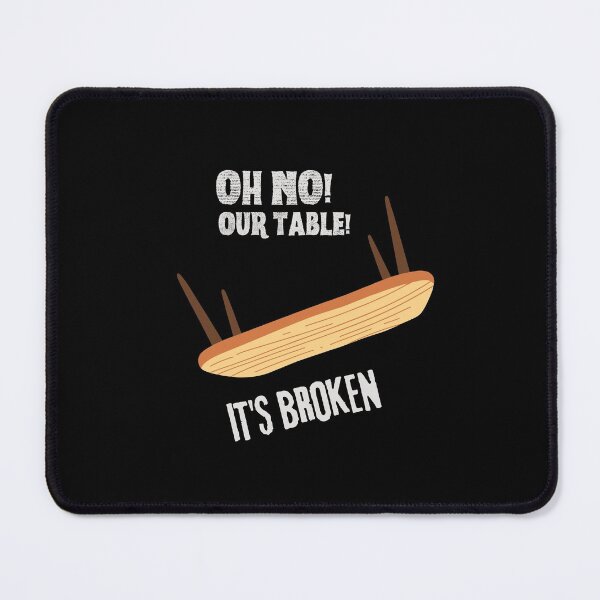Item preview, Oh no our table its broken  designed and sold by ShirtVibes.