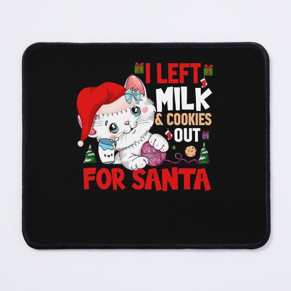Item preview, I Left Milk and Cookies Out For Santa | Funny Festive Season Christmas Cat 2021 designed and sold by thecooltable.