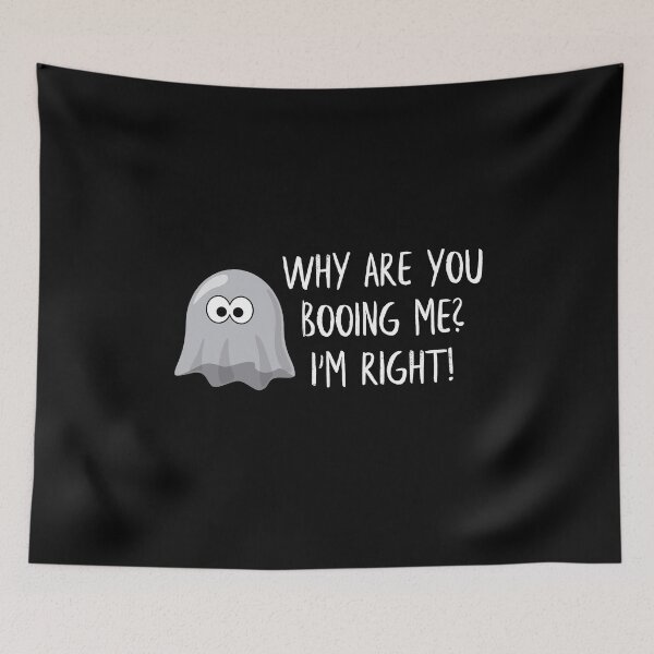 Item preview, Why are you booing me? I'm right! designed and sold by JamleyAshes.