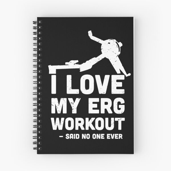 Item preview, I love My ERG workout, said no one ever, ultimate torture machine, rowing athlete gifts, rowing training present designed and sold by anodyle.