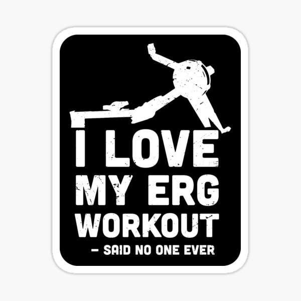 Vista previa del artículo con la obra «Me encanta Mi entrenamiento ERG, dijo que nadie nunca, máquina de tortura definitiva, regalos para atletas de remo, regalo de entrenamiento de remo», diseñado y vendido por anodyle.
