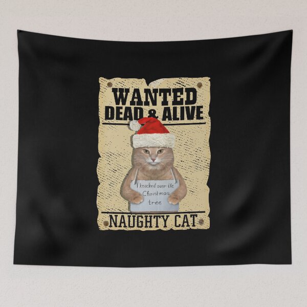 Item preview, Naughty Cat Wanted Dead Or Alive | Funny Festive Season Christmas Cat 2021 designed and sold by thecooltable.