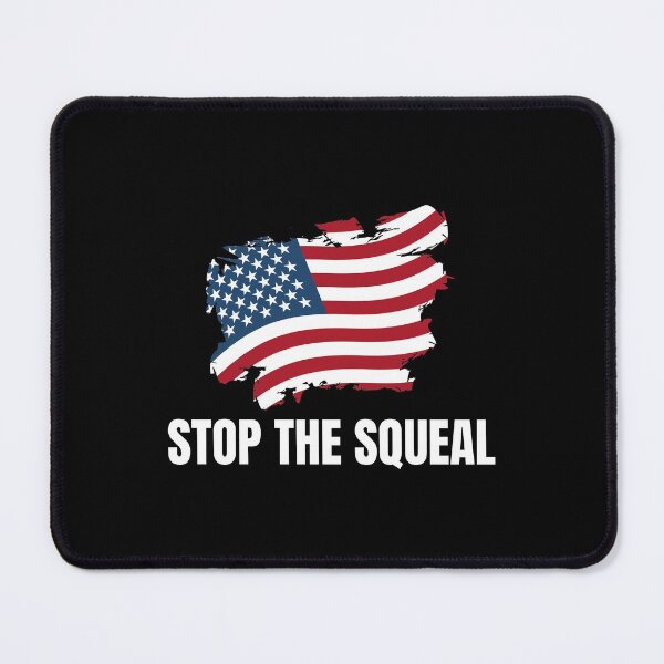 Item preview, Stop The Squeal , Stop The Steal , Stop The Stupid designed and sold by Designting.