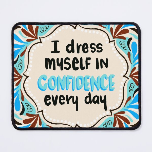 Item preview, I wear confidence every day (Cool) designed and sold by printmesomecolo.
