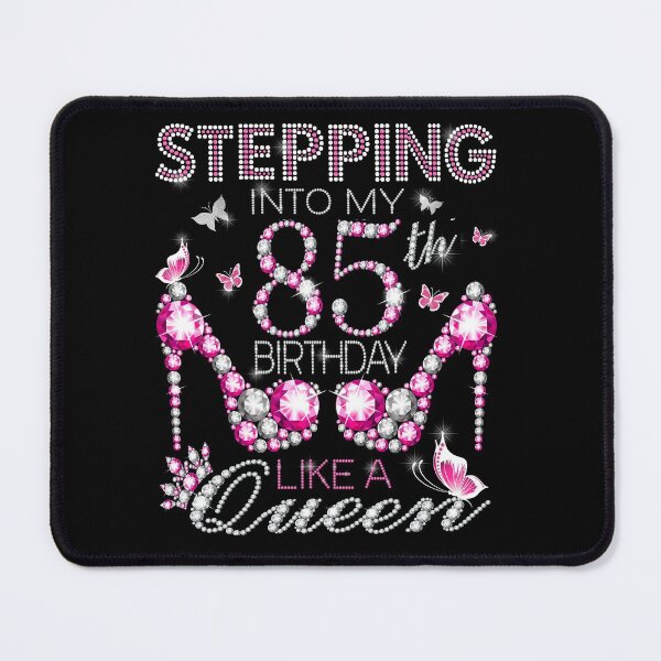 Item preview, Stepping Into My 85th Birthday Like A queen Birthday boss Stepping Into My Birthday gift Like A Boss Queen designed and sold by jojocat90.