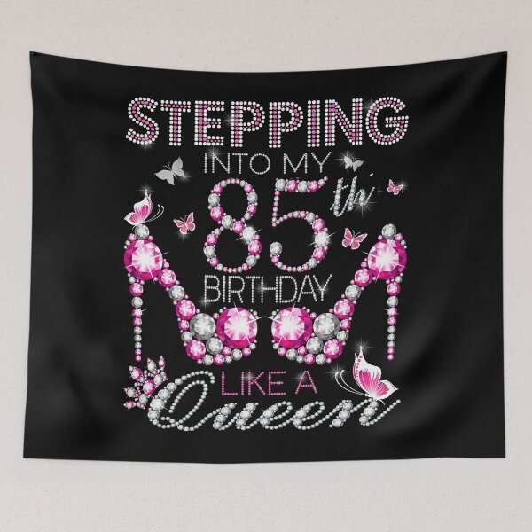 Item preview, Stepping Into My 85th Birthday Like A queen Birthday boss Stepping Into My Birthday gift Like A Boss Queen designed and sold by jojocat90.