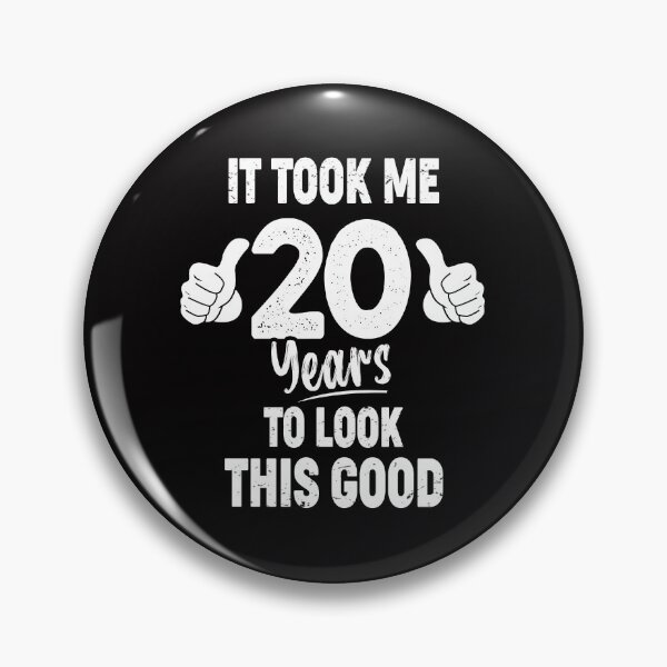 Item preview, It Took me 20 Years To Look This Good  designed and sold by Majesticoo.
