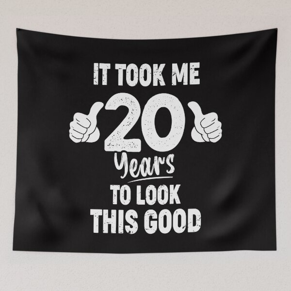 Item preview, It Took me 20 Years To Look This Good  designed and sold by Majesticoo.
