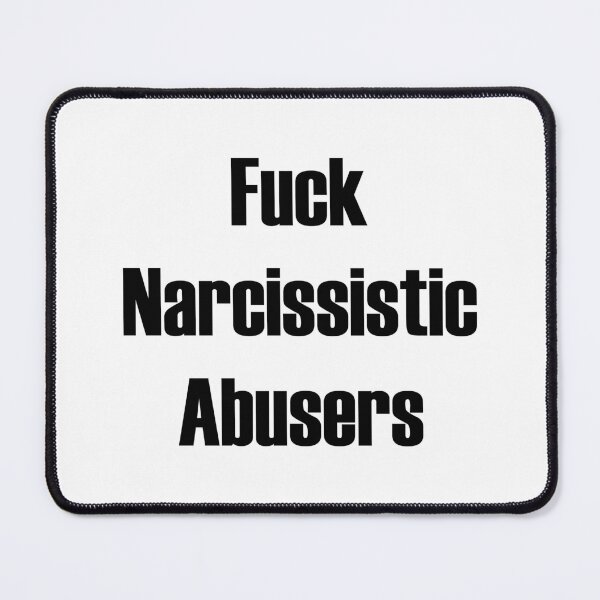 Item preview, F**k Narcissistic Abusers designed and sold by DAFIN.