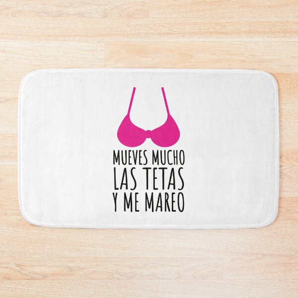 Item preview, MUEVES MUCHO LAS TETAS Y ME MAREO - FUNNY - QUOTES - ISLA  designed and sold by Tropical Blood.