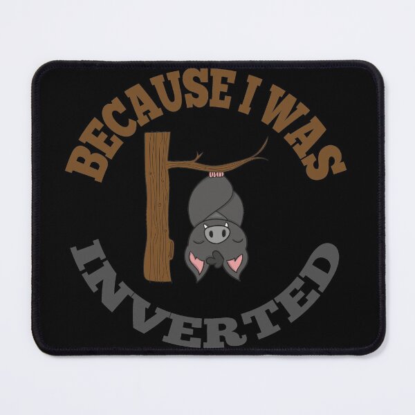 Item preview, Funny Inverted Bat,Because I was Inverted designed and sold by Momo Shop.