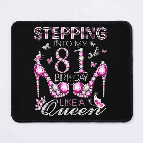 Item preview, Stepping Into My 81st Birthday Like A queen Birthday boss Stepping Into My Birthday gift Like A Boss Queen designed and sold by jojocat90.