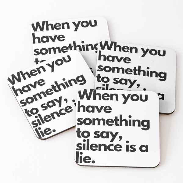 Item preview, When you have something to say, silence is a lie. designed and sold by Globalize.