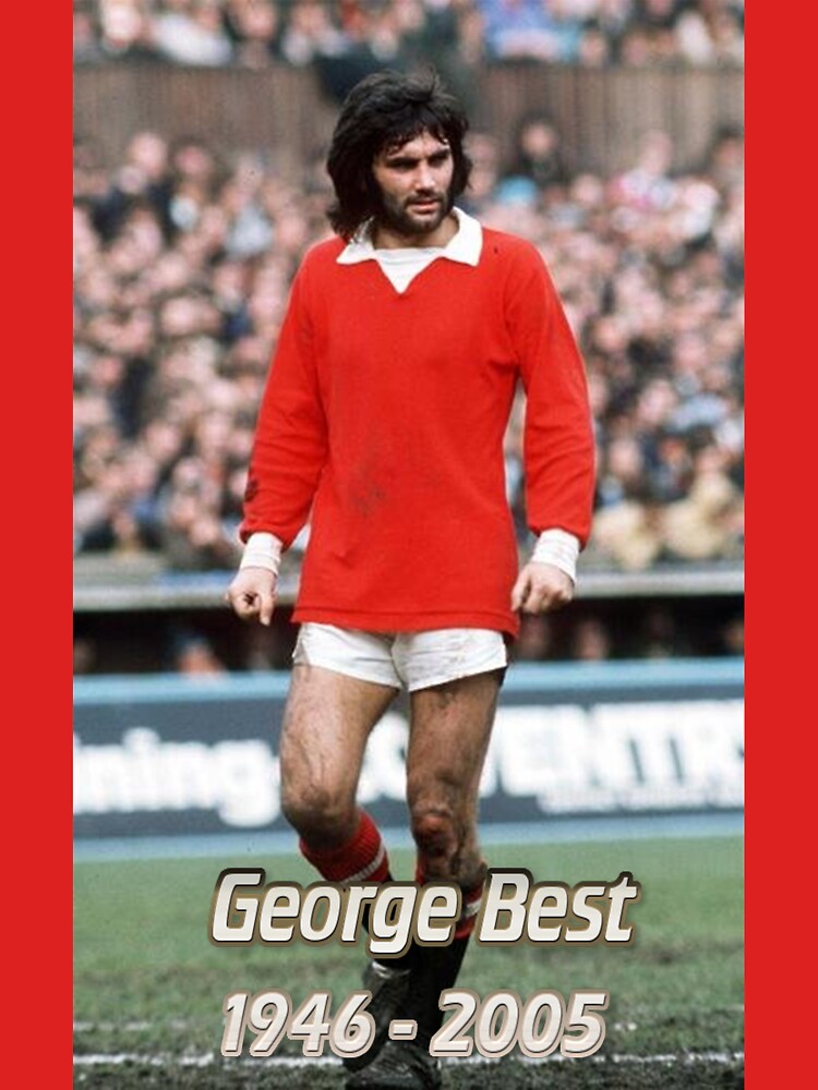 George Best - Manchester United Legend - Man Utd - Manchester United - MUFC  - Football - Old Trafford - Sport - FA Cup - Alex Ferguson | Essential