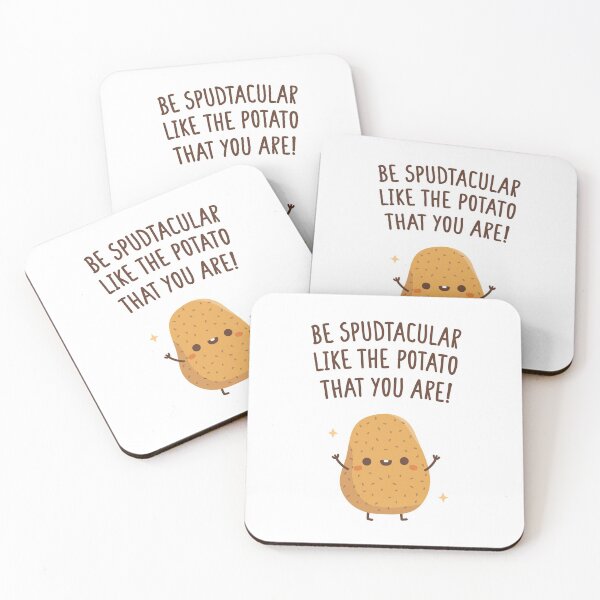 Item preview, Be Spudtacular Like The Potato That You Are Funny Quote designed and sold by rustydoodle.